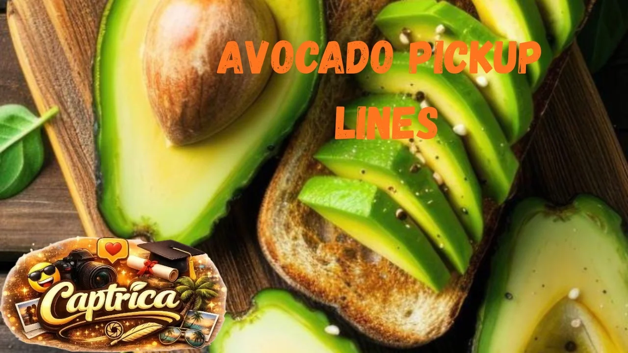 Avocado Pickup Lines