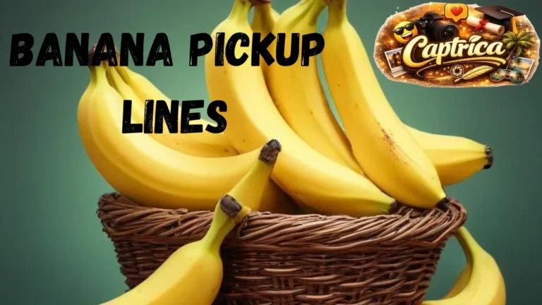 Banana Pickup Lines
