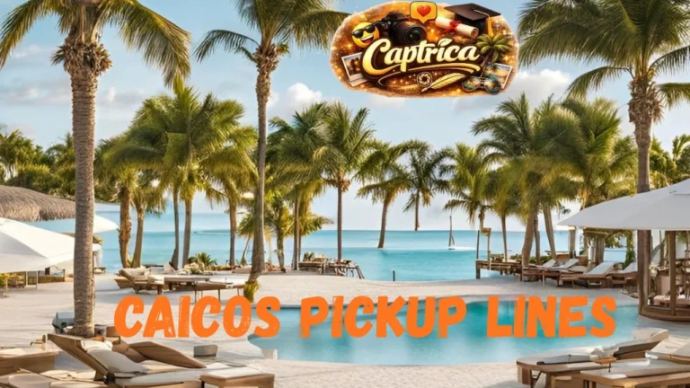 Caicos Pickup Lines