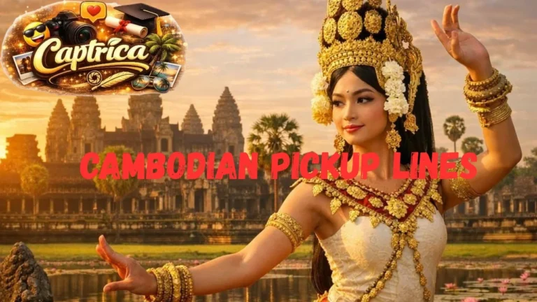 Cambodia Pickup Lines