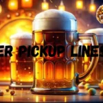 Beer Pickup Lines
