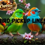 Bird Pickup Lines