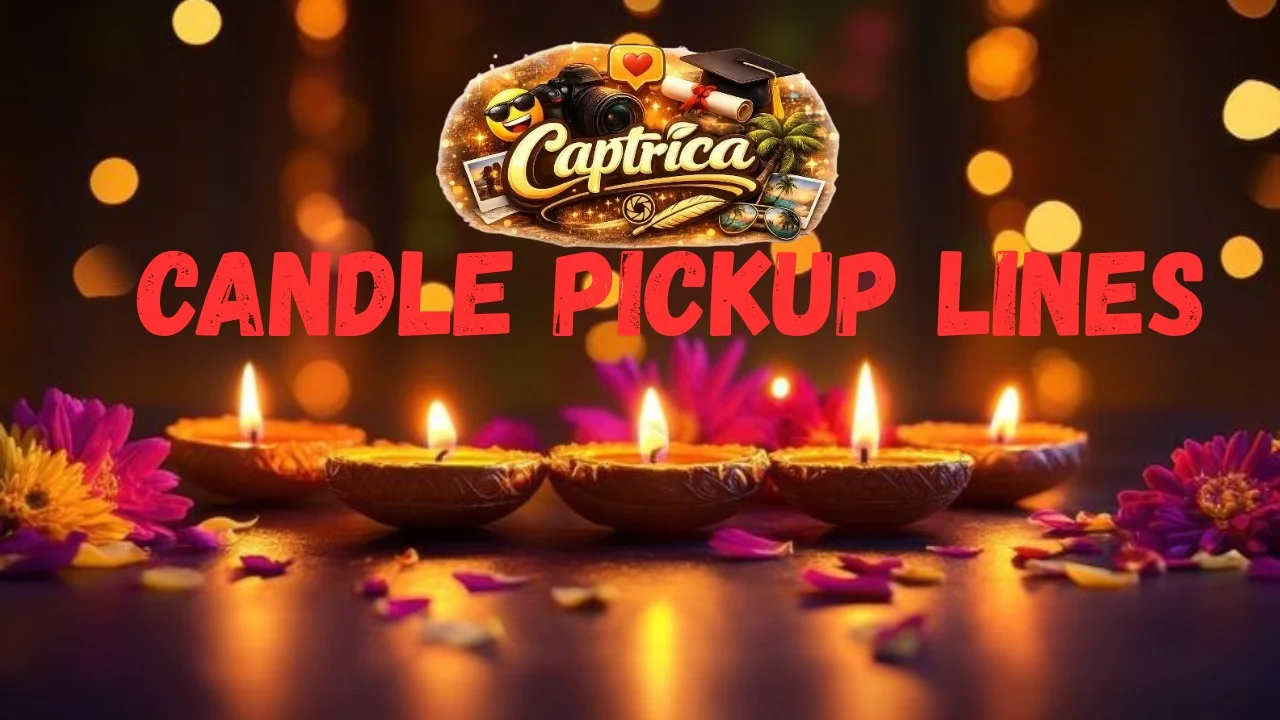 Candle Pickup Lines