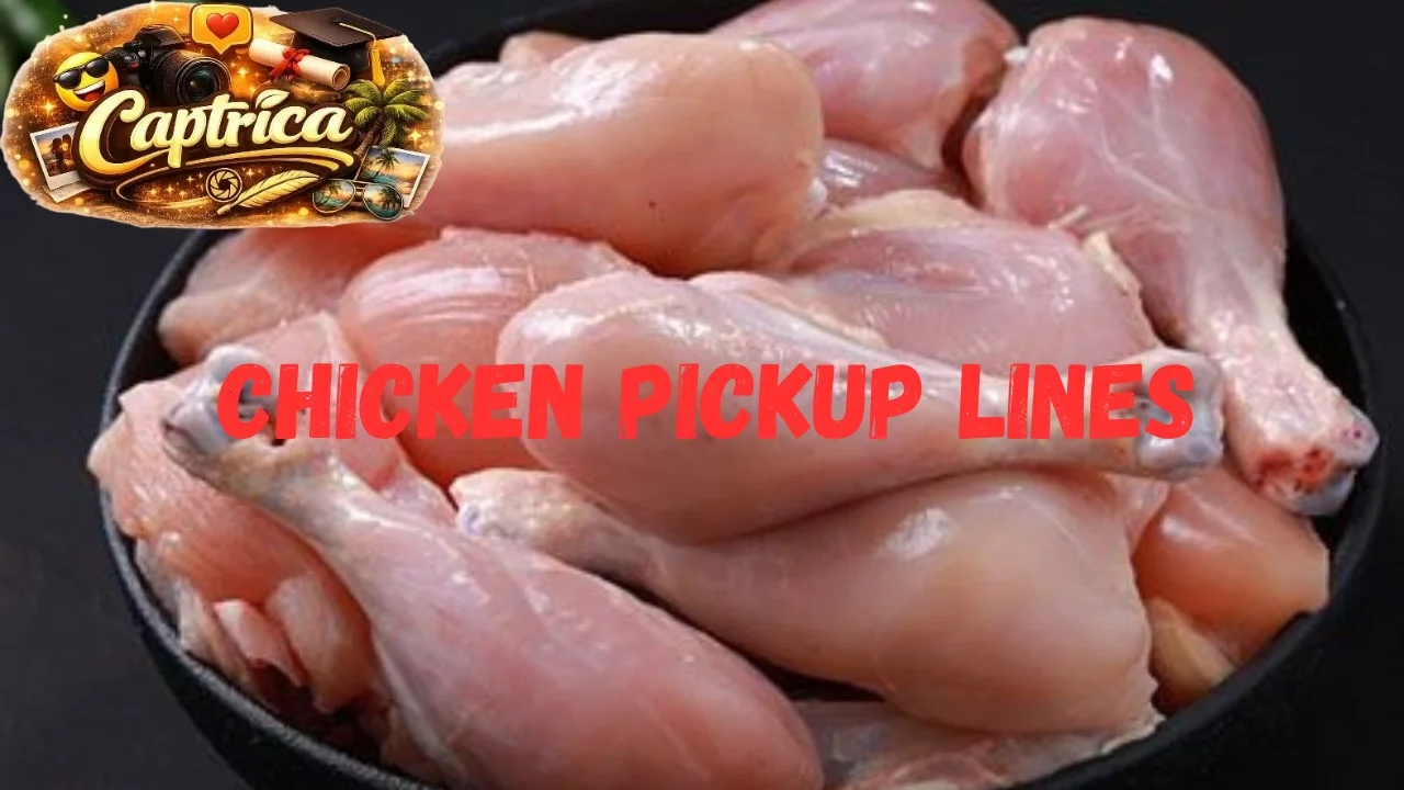 Chicken Pickup Lines