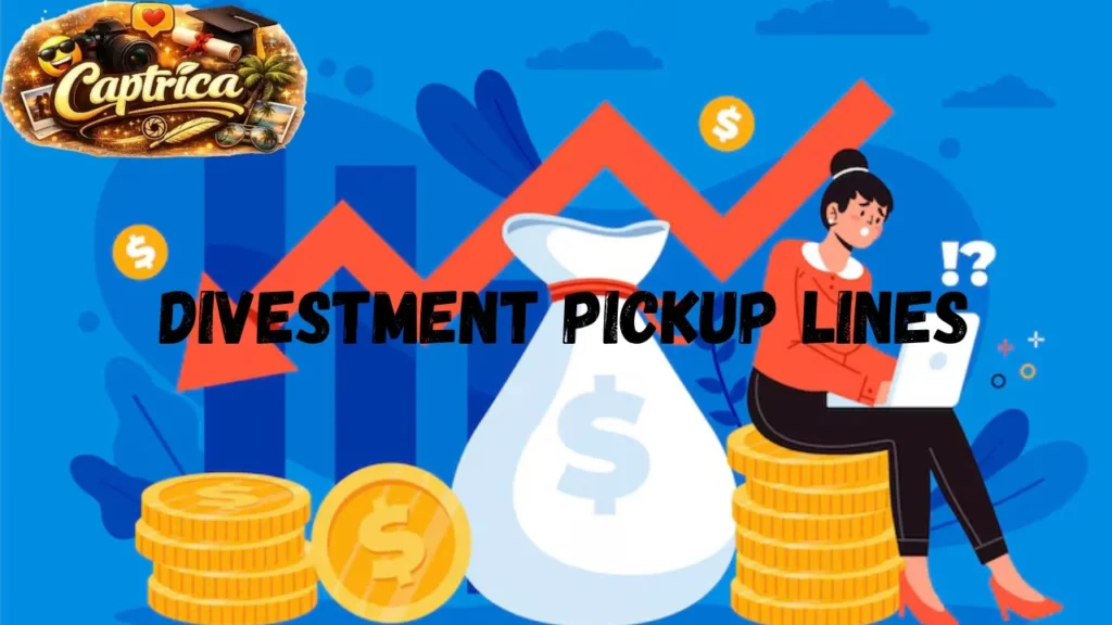 Divestment Pickup Lines