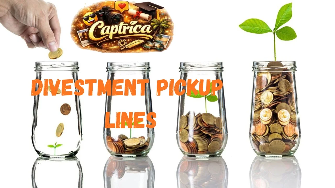 Divestment Pickup Lines