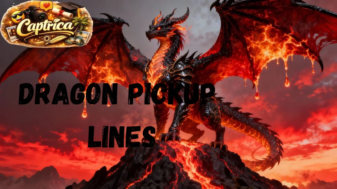 Dragon Pickup Lines