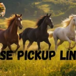 Horse Pickup Lines