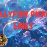 Jellyfish Pickup Lines