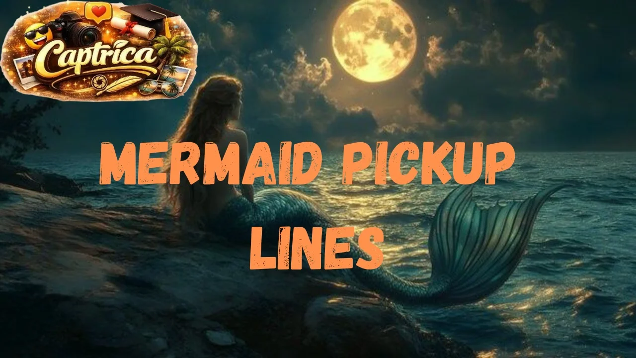 Mermaid Pickup Lines