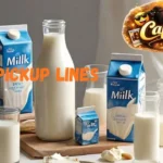 Milk Pickup Lines