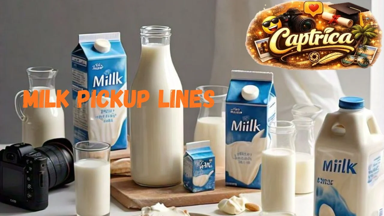 Milk Pickup Lines