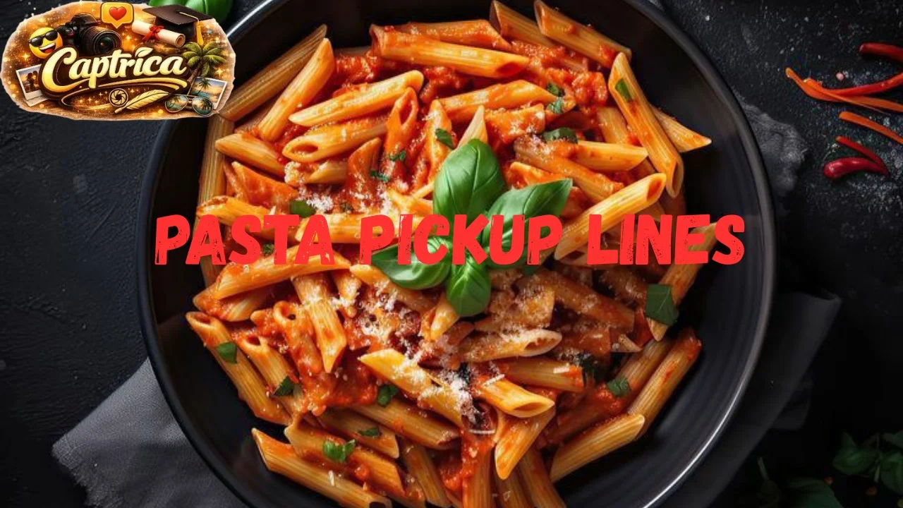 Pasta Pickup Lines