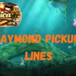 Raymond Pickup Lines