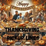 Thanksgiving Pickup Lines