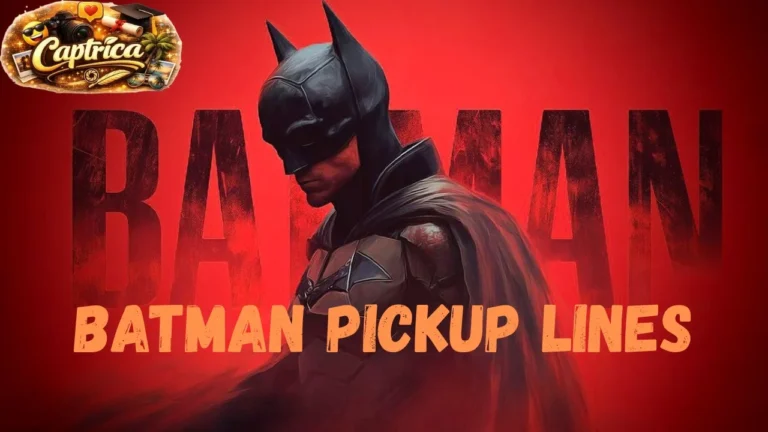 Batman Pickup Lines