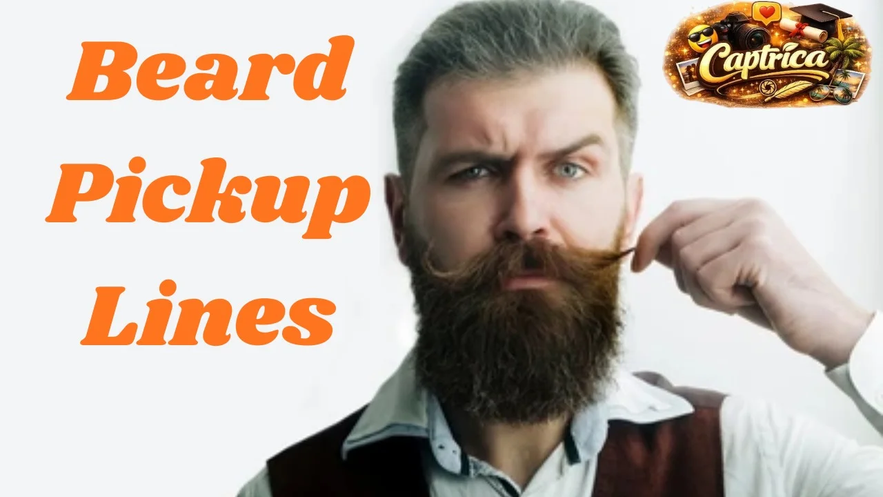 Beard Pickup Lines