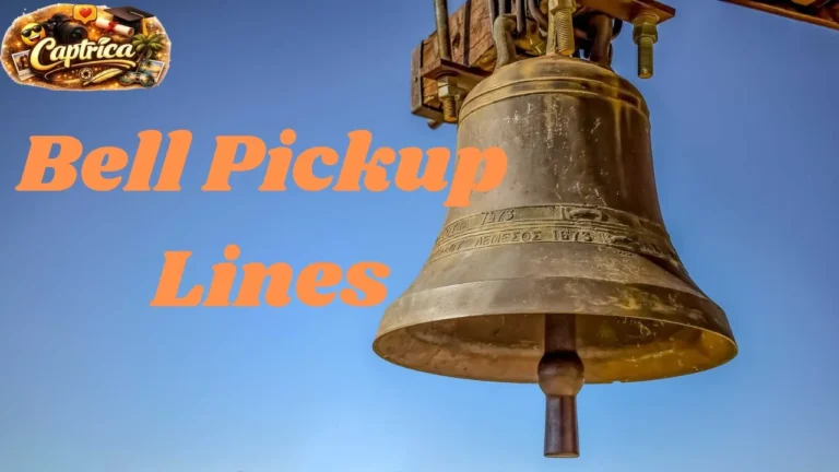 Bell Pickup Lines