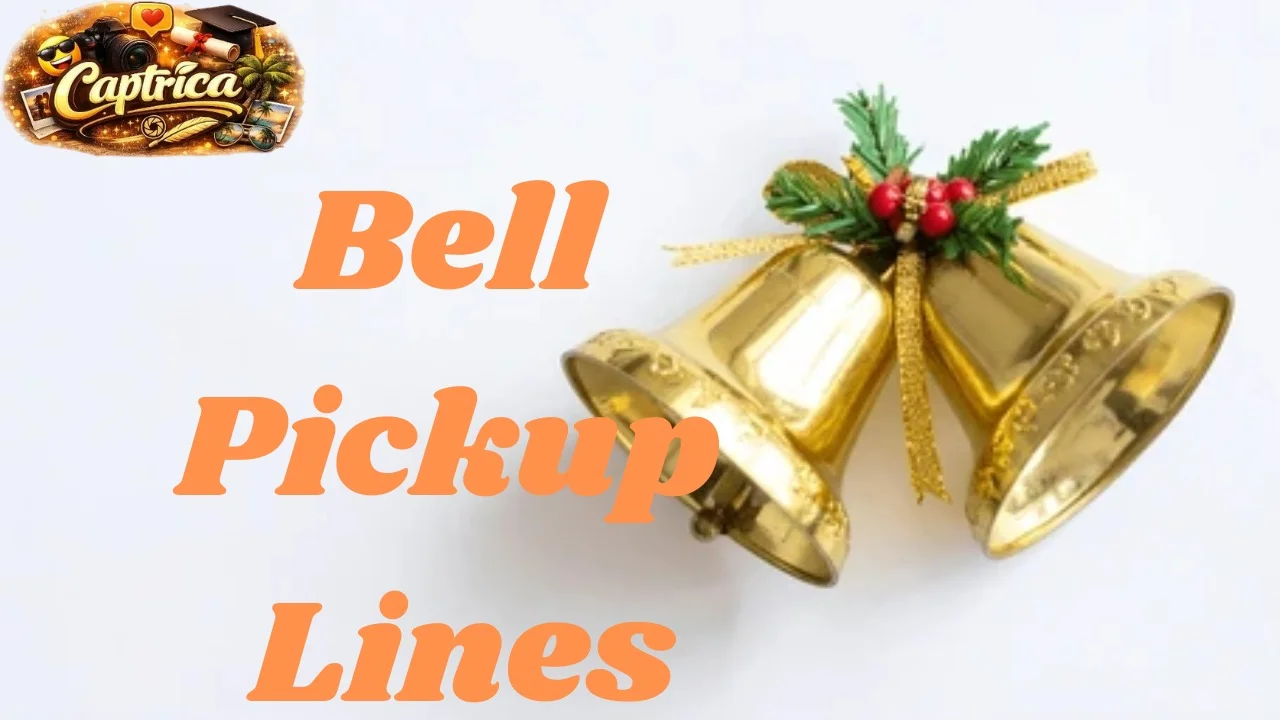 Bell Pickup Lines