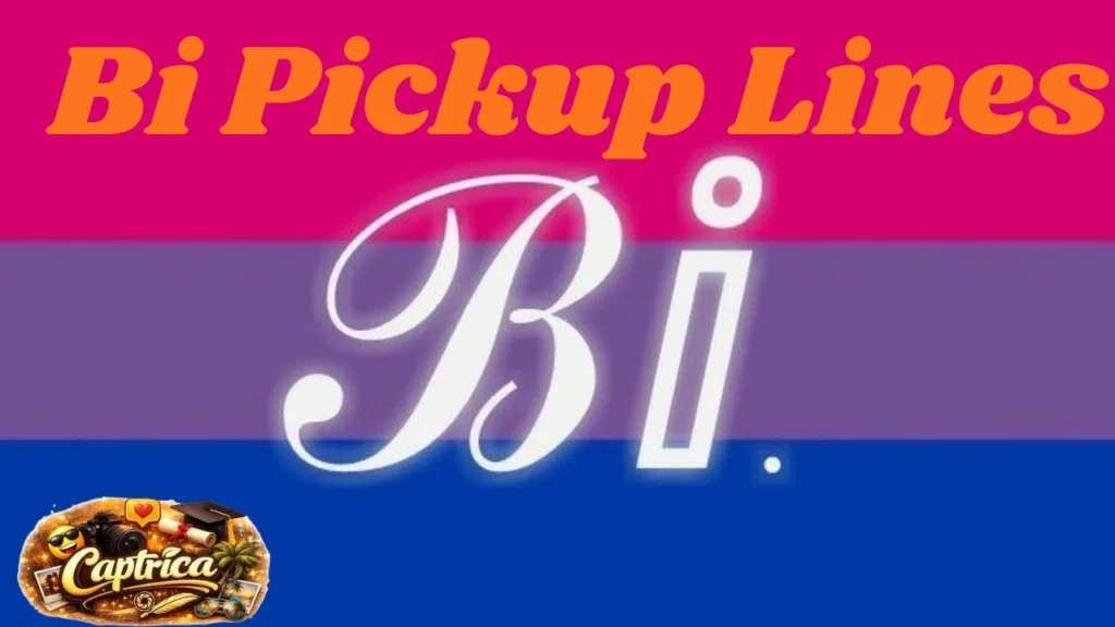 Bi Pickup Lines