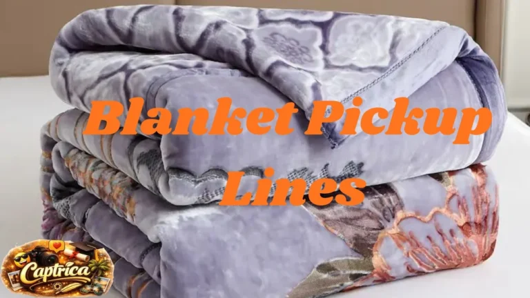 Blanket Pickup Lines