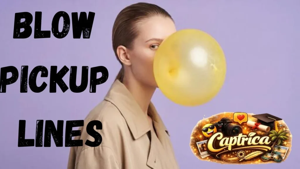 Blow Pickup Lines