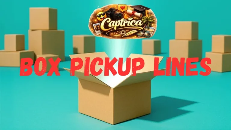 Box Pickup Lines