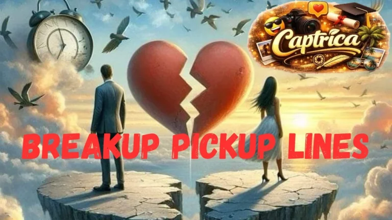 Breakup Pickup Lines