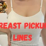 Breast Pickup Lines