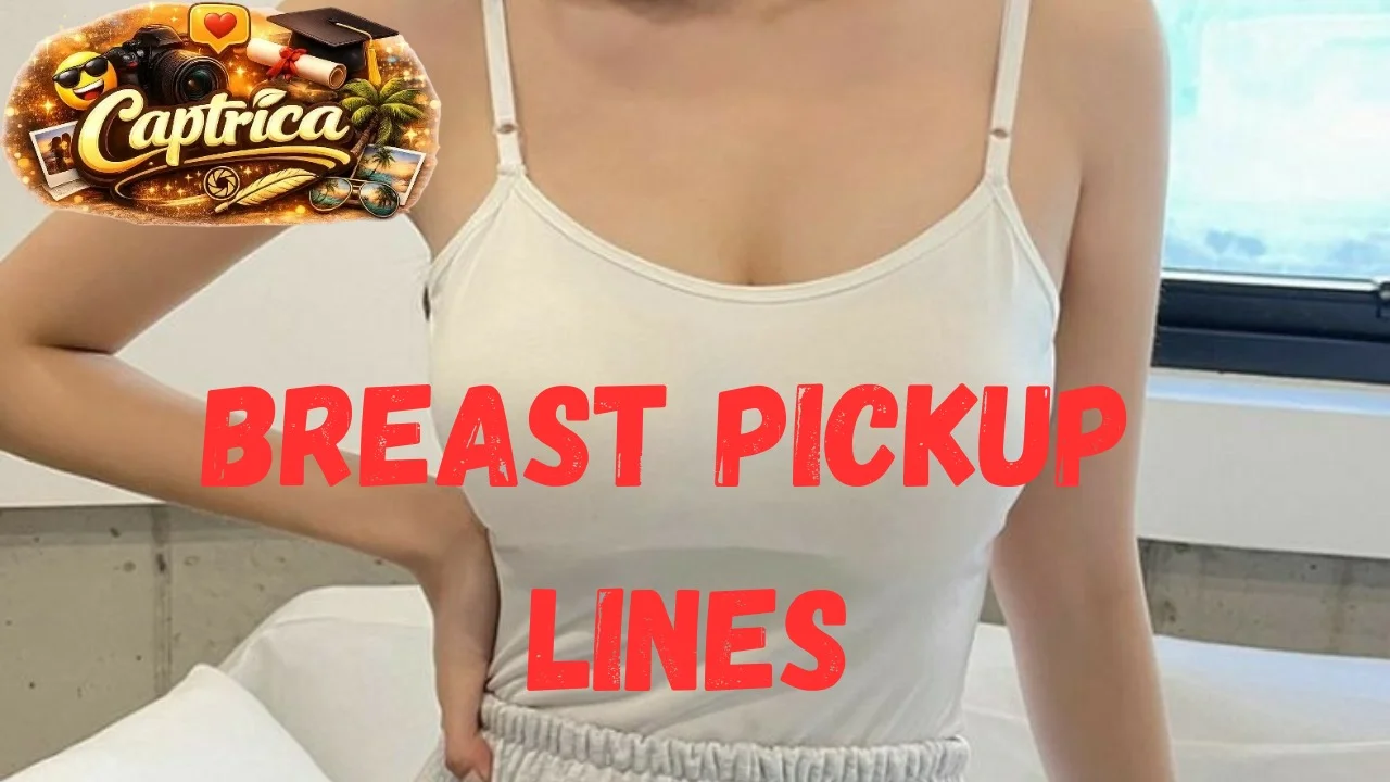 Breast Pickup Lines