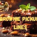 Brownie Pickup Lines