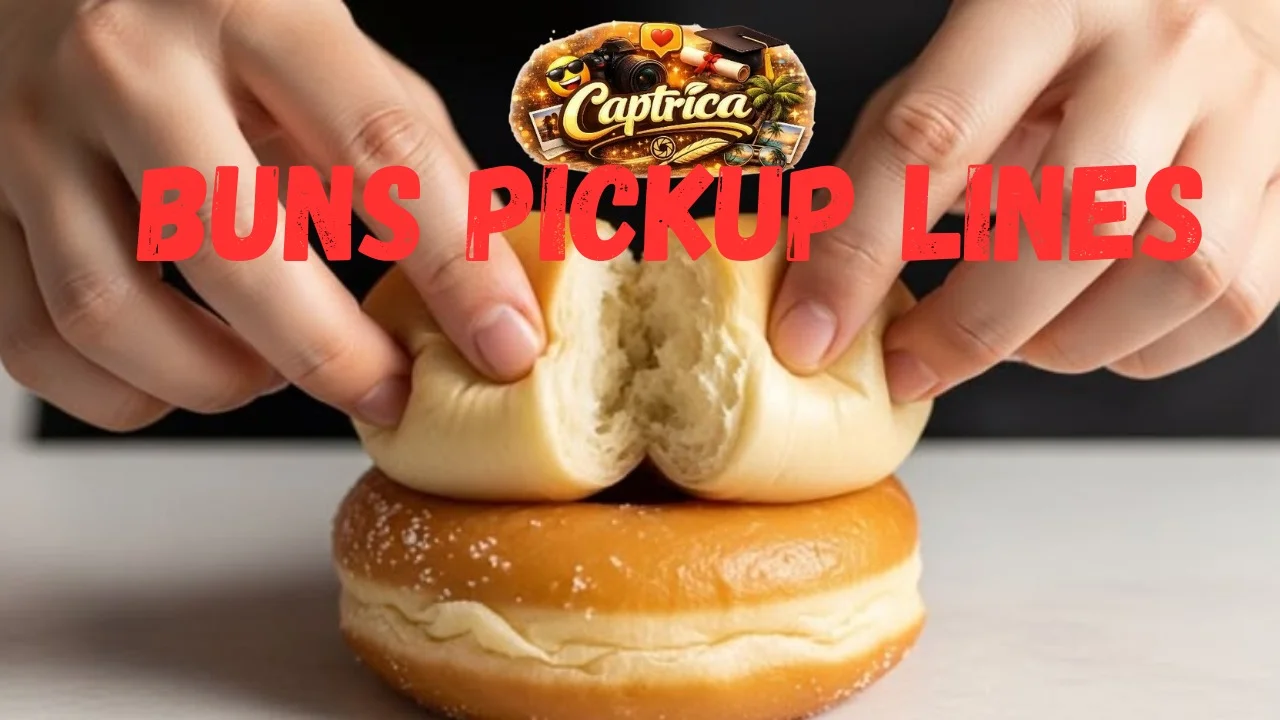 Buns Pickup Lines