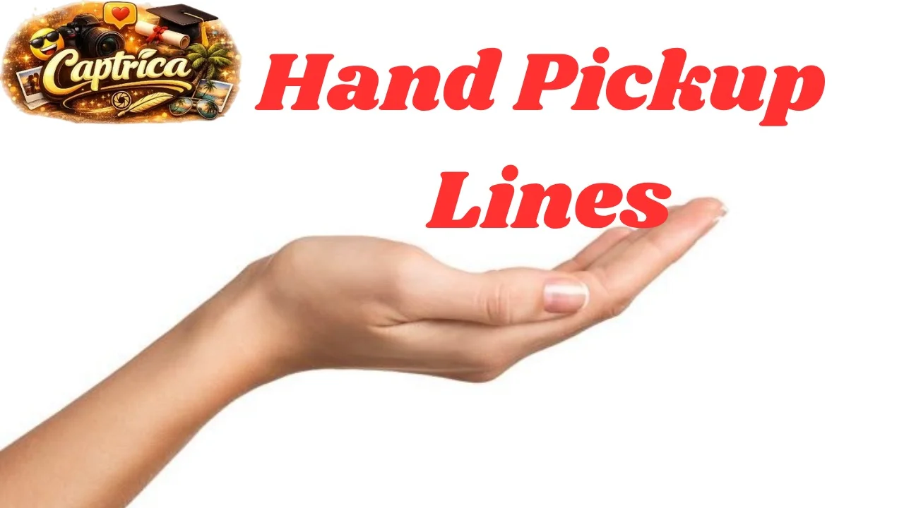 Hand Pickup Lines
