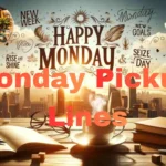 Monday Pickup Lines