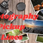 Photography Pickup Lines