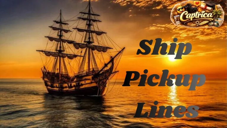 Ship Pickup Lines