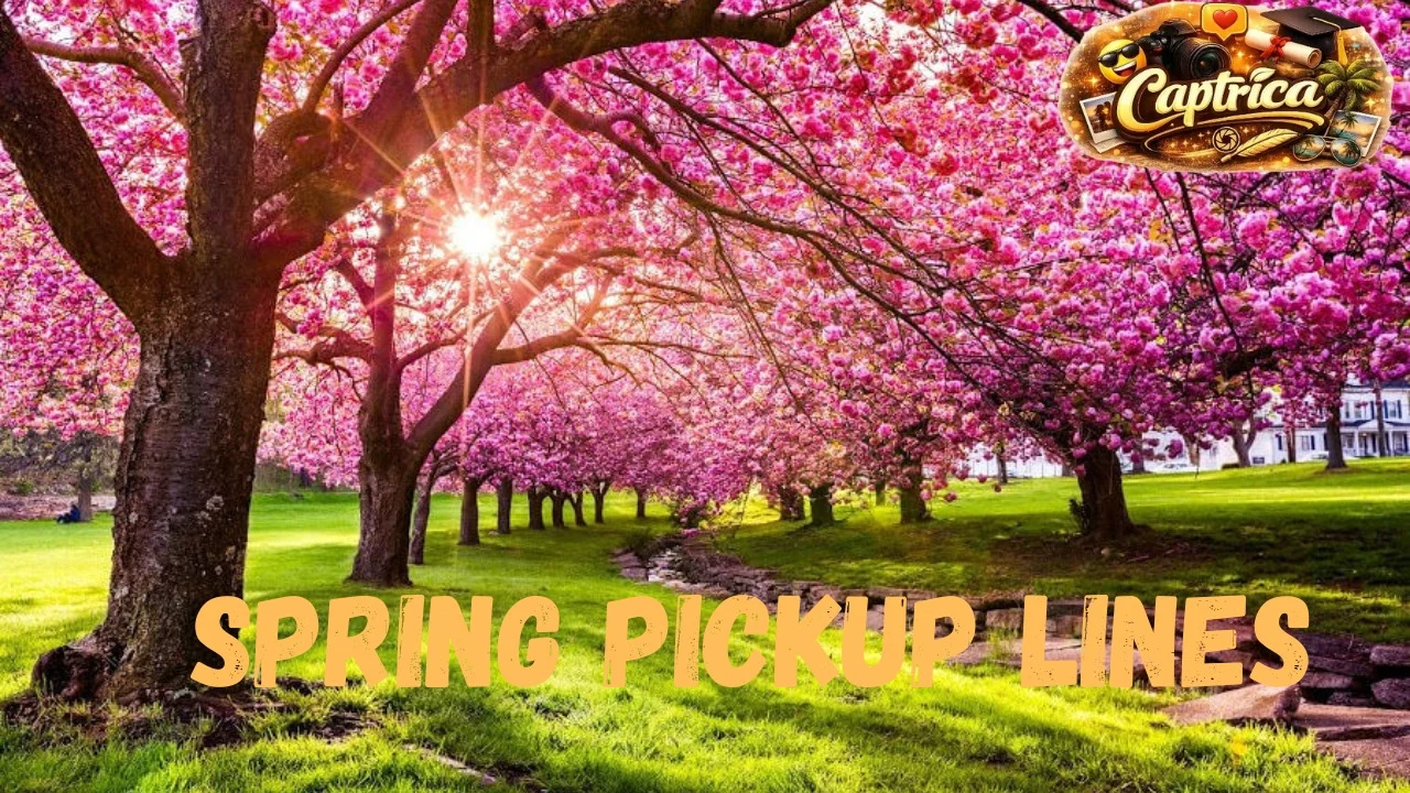 Spring Pickup Lines