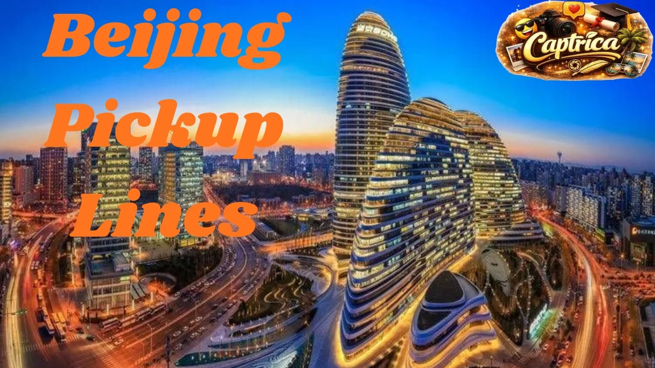 Beijing Pickup Lines