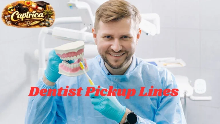 Dentist Pickup Lines