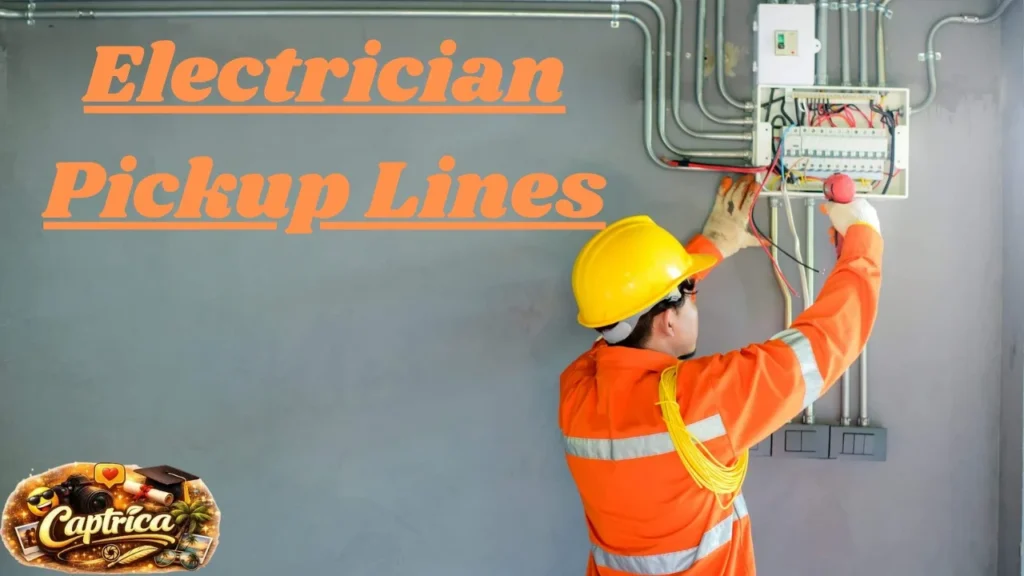 Electrician Pickup Lines