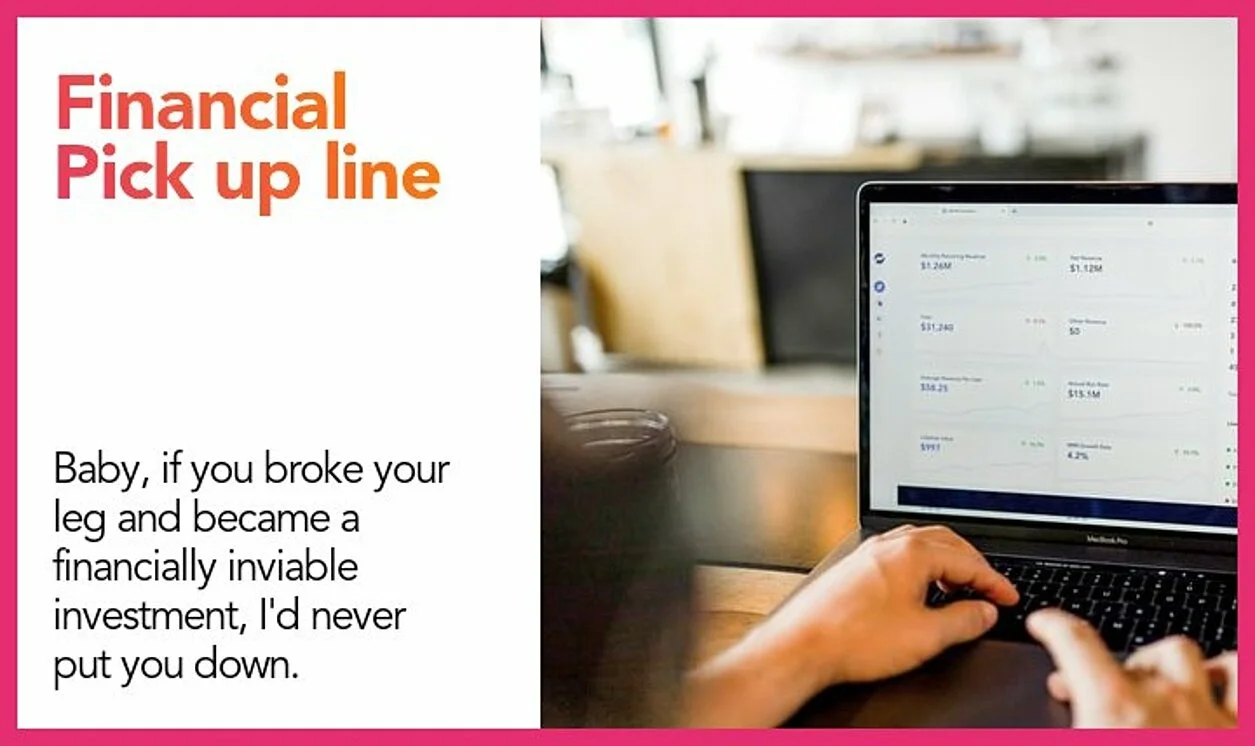 Finance Pickup Lines