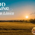 Good Morning Pickup Lines