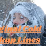 Original Cold Pickup Lines