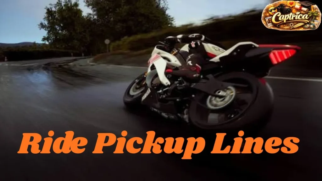Ride Pickup Lines