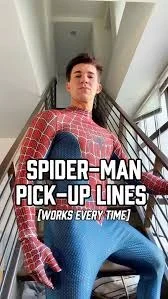 Spiderman Pickup Lines