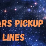 Stars Pickup Lines