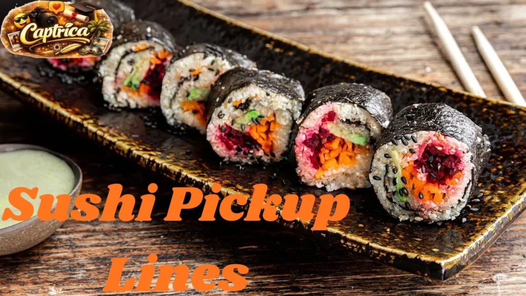 Sushi Pickup Lines