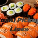 Sushi Pickup Lines