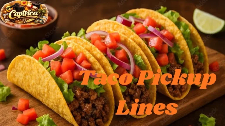 Taco Pickup Lines
