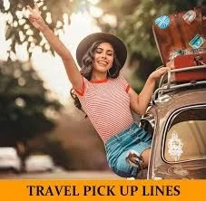 Travel Pickup Lines